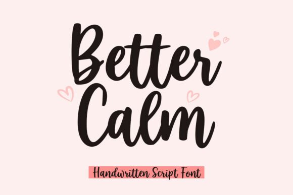 Better Calm: A Modern Script Font for Digital Brands That Need Personality